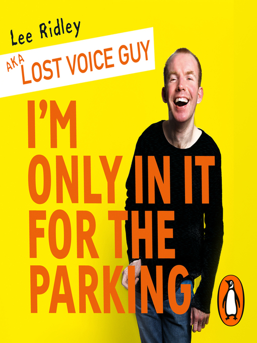 Title details for I'm Only In It for the Parking by Lost Voice Guy - Available